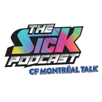 Sick Podcast: CF Montreal